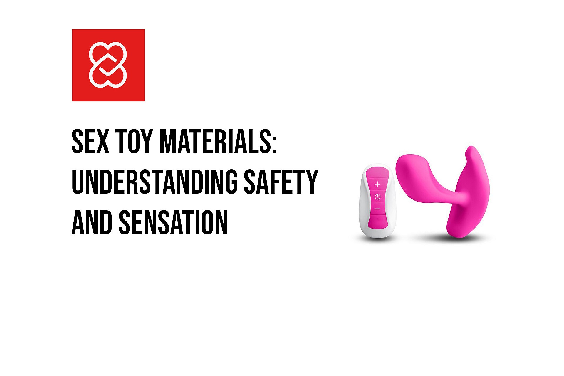 Sex Toy Materials Understanding Safety And Sensation